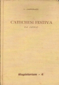 CATECHESI FESTIVA. La legge