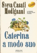 CATERINA A MODO SUO