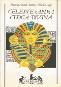 CELESTE AIDA CUOCA DIVINA