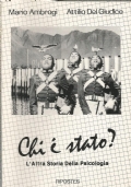 CHI E’ STATO ? L’altra storia della psicologia