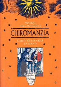CHIROMANZIA. L’arte di leggere la mano