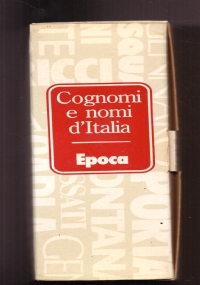 COGNOMI E NOMI D’ITALIA