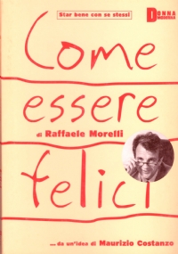 COME ESSERE FELICI