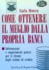 COME OTTENERE IL MEGLIO DALLA PROPRIA BANCA