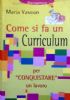 COME SI FA UN CURRICULUM per conquistare un lavoro