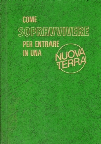 COME SOPRAVVIVERE PER ENTRARE IN UNA NUOVA TERRA