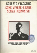 COME VIVERE - E BENE - SENZA I COMUNISTI. La …