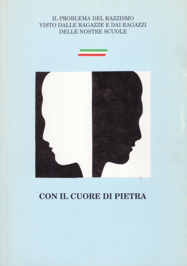 CON IL CUORE DI PIETRA. Il problema del razzismo visto …