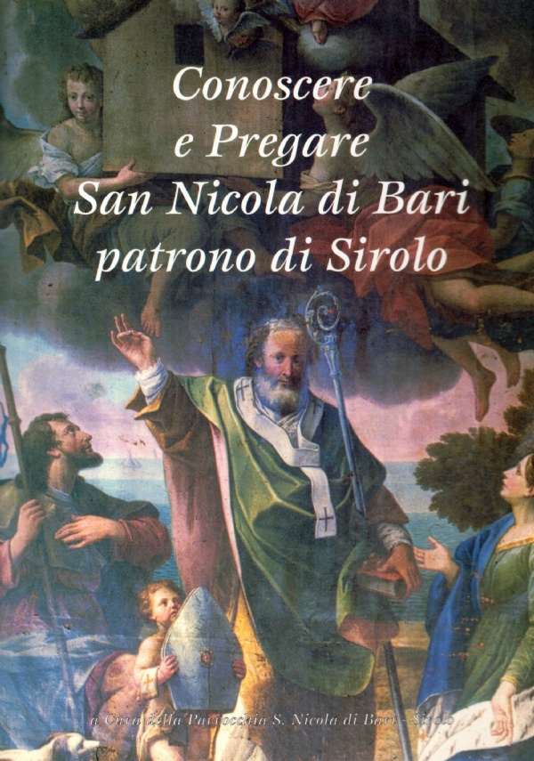 CONOSCERE E PREGARE SAN NICOLA DI BARI PATRONO DI SIROLO