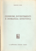 CONSUMI, INVESTIMENTI E DOMANDA EFFETTIVA