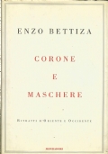 CORONE E MASCHERE - Ritratti d’Oriente e Occidente