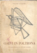 CORVI IN POLTRONA. Documentazione sul costume politico