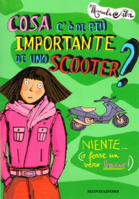 COSA C’E’ DI PIU’ IMPORTANTE DI UNO SCOOTER ? Niente …