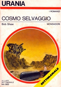 COSMO SELVAGGIO (Urania I Romanzi n. 766)