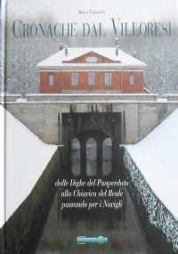 CRONACHE DAL VILLORESI, dalle Dighe del Panperduto alla Chiavica del …