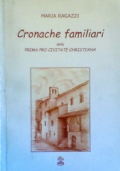 CRONACHE FAMILIARI DELLA PRIMA PRO CIVITATE CHRISTIANA