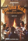 CUCINA FOLK. I piatti della tradizione popolare