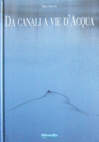 DA CANALI A VIE D’ACQUA - DA CANALI A VIE …