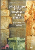 DALL’ABISSO VI HO CHIAMATO ALLA LIBERTA’ - Le incredibili storie …