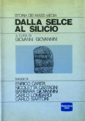 DALLA SELCE AL SILICIO - Storia dei Mass Media