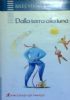 DALLA TERRA ALLA LUNA (biblioteca dei ragazzi n. 7)