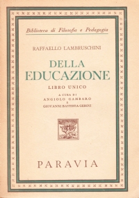 DELLA EDUCAZIONE. Libro unico a cura di Angiolo Gambaro e …