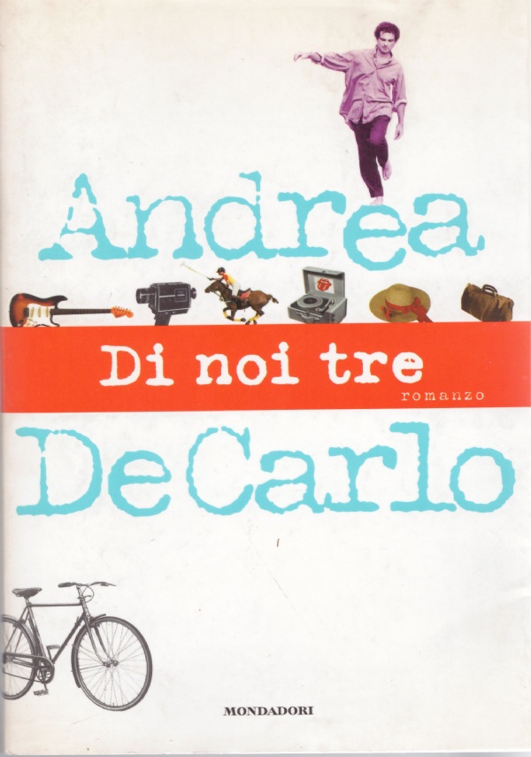 DI NOI TRE (Andrea De Carlo)