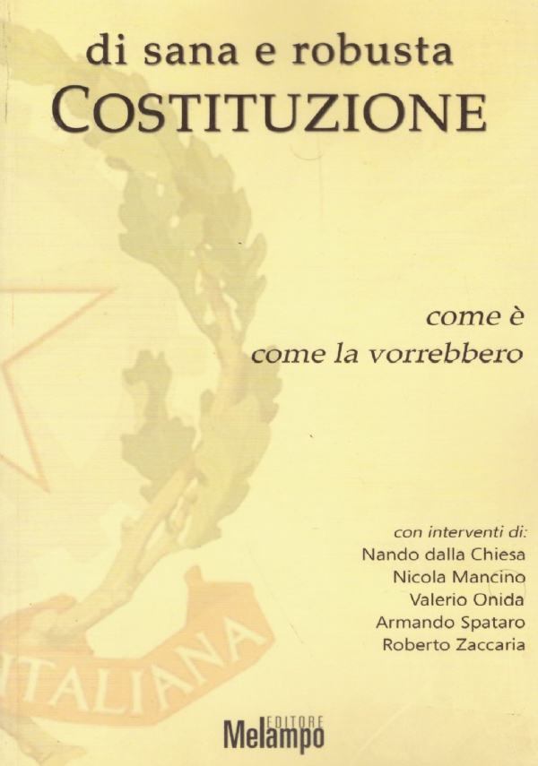 DI SANA E ROBUSTA COSTITUZIONE - Come è come la …