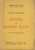 DISCORSO SU GIOVANNI PAPINI. Con due ritratti, una caricatura e …