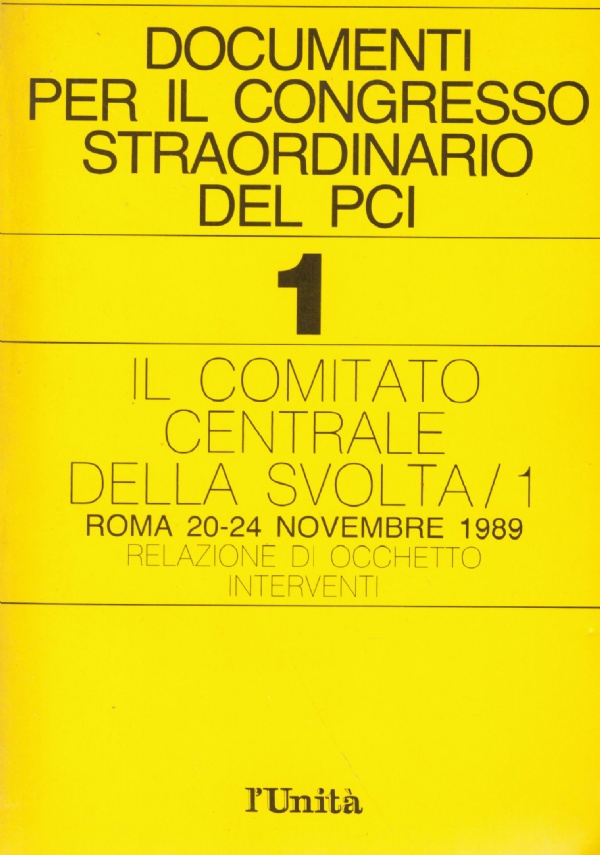 DOCUMENTI PER IL CONGRESSO STRAORDINARIO DEL PCI 1: Il comitato …