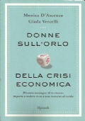 DONNE SULL’ORLO DELLA CRISI ECONOMICA. Diventa manager di te stessa: …