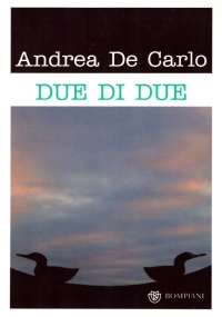 DUE DI DUE (Andrea De Carlo)