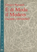 E’ DI MODA IL MODEM - Dai BBS a Internet
