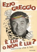 E’ LUI O NON E’ LUI ? (Cerrrrto che è …