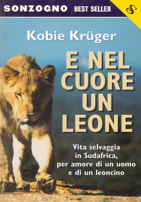 E NEL CUORE UN LEONE