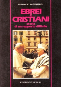 EBREI E CRISTIANI. Storia di un rapporto difficile