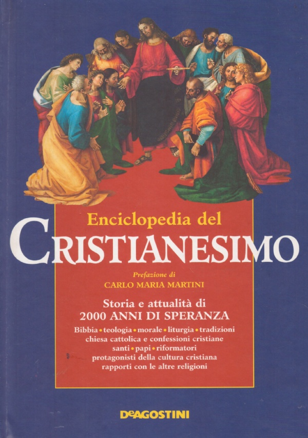 ENCICLOPEDIA DEL CRISTIANESIMO. Storia e attualità di 2000 anni di …