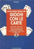 ENCICLOPEDIA PRATICA DEI GIOCHI CON LE CARTE. Come si gioca, …