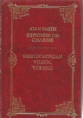 ESPIONNE DE CHARME - VOISIN, VOISINE (2 romanzi)