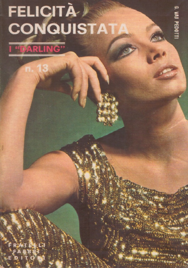 FELICITA’ CONQUISTATA (I Darling n. 13)
