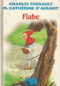 FIABE (C. Perrault - M. C. D’Aulnoy)