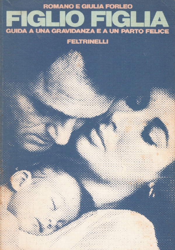 FIGLIO FIGLIA. Guida a una gravidanza e a un parto …