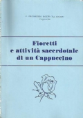 FIORETTI E ATTIVITA’ SACERDOTALE DI UN CAPPUCCINO