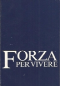 FORZA PER VIVERE