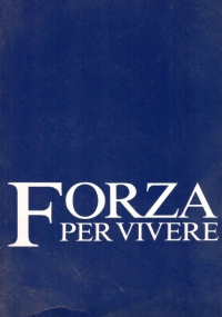 FORZA PER VIVERE