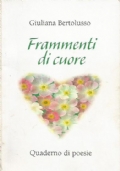 FRAMMENTI DI CUORE. Quaderno di poesie