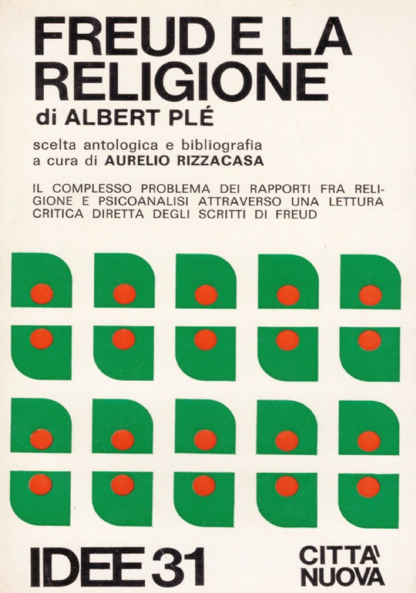 FREUD E LA RELIGIONE. Scelta antologica e bibliografica a cura …