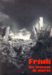 FRIULI. Un minuto di morte
