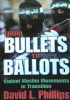 FROM BULLETS TO BALLOTS - Violent Muslim movements in transition