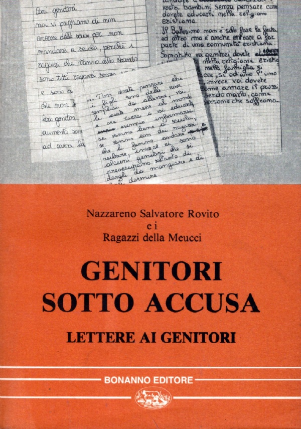 GENITORI SOTTO ACCUSA. Lettere ai genitori